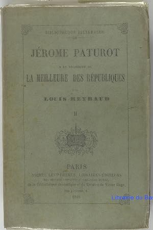 Jérôme Paturot A la recherche de la meilleure des républiques, Tome II