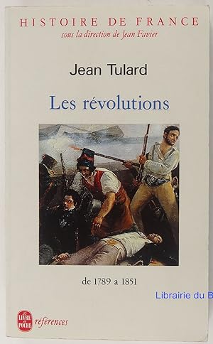 Histoire de France - Les Révolutions de 1789 à 1851