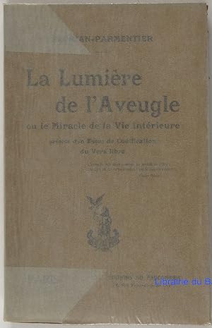 Seller image for La lumire de l'aveugle ou le miracle de la vie intrieure for sale by Librairie du Bassin