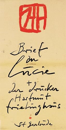 Seller image for Brief an Lucie + Der Drucker Hartmut Frielinghaus Signiert. for sale by St. Gertrude Galerie und Verlag GmbH