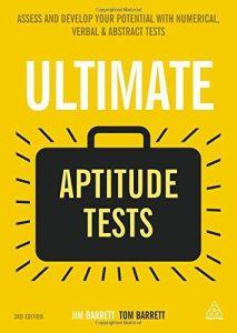 Ultimate Aptitude Tests: Assess and Develop Your Potential with Numerical, Verbal and Abstract Te...