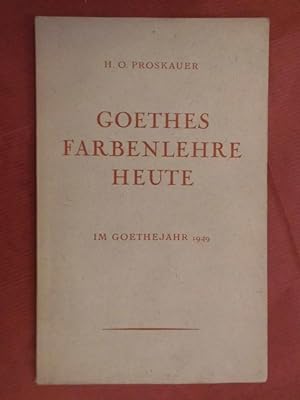 Bild des Verkufers fr Goethes Farbenlehre Heute - Im Goethejahr 1949 zum Verkauf von Buchantiquariat Uwe Sticht, Einzelunter.