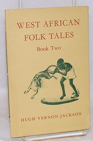 Seller image for West African folk tales: book two for sale by Bolerium Books Inc.