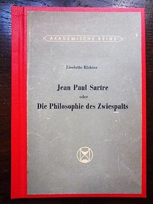 Seller image for Jean Paul Sartre oder Die Philosophie des Zweispalts. Ein Vortrag mit Exkursen for sale by Rudi Euchler Buchhandlung & Antiquariat
