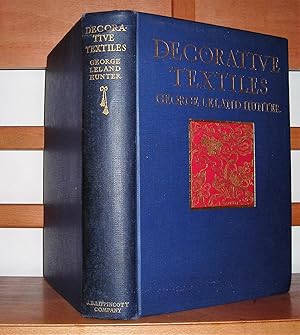 Decorative Textiles An Illustrated Book on Coverings for Furniture, Walls and Floors, Including D...