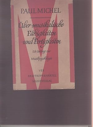 Bild des Verkufers fr ber musikalische Fhigkeiten und Fertigkeiten Ein Beitrag zur Musikpsychologie zum Verkauf von Windau Antiquariat