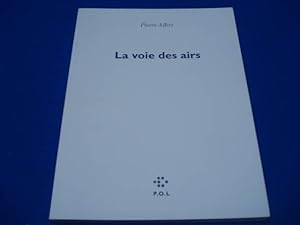 Imagen del vendedor de La Voie des Airs a la venta por Emmanuelle Morin