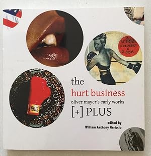 The Hurt Business - Oliver Mayer's Early Works Plus