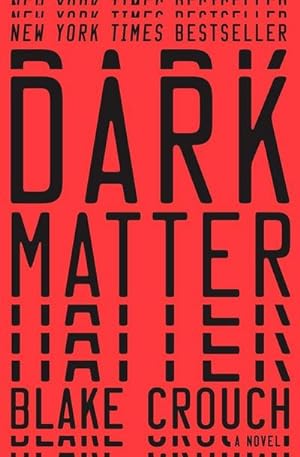 Bild des Verkufers fr Dark Matter : A Novel zum Verkauf von AHA-BUCH GmbH