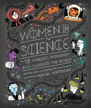 Bild des Verkufers fr Women in Science : 50 Fearless Pioneers Who Changed the World zum Verkauf von AHA-BUCH GmbH