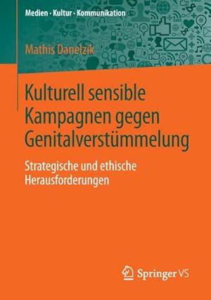 Bild des Verkufers fr Kulturell sensible Kampagnen gegen Genitalverstmmelung zum Verkauf von BuchWeltWeit Ludwig Meier e.K.