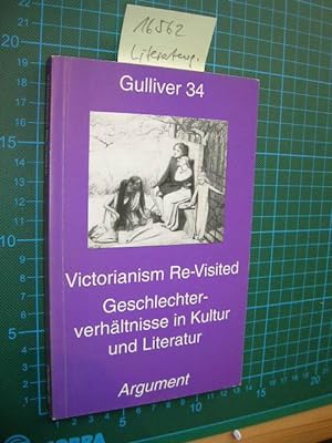 Victorianism re-visited. Geschlechterverhältnisse in Kultur und Literatur.