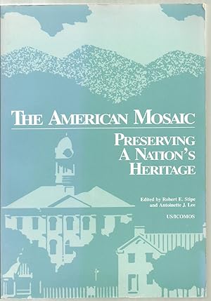 Seller image for The American Mosaic, Preserving A Nation's Heritage for sale by Sabra Books