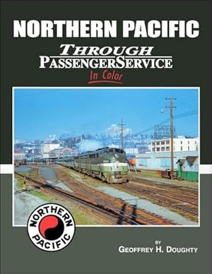 Northern Pacific Through Passenger Service In Color