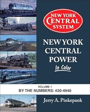 New York Central Power In Color Volume 1: By the Numbers #20-4940