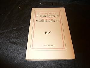 Discours De Réception De M. Jean Cocteau A L'Académie Française Et Réponse De M. André Maurois