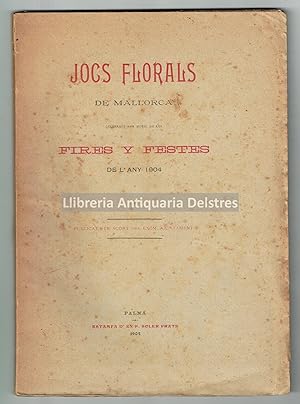 Bild des Verkufers fr Jocs Florals de Mallorca, celebrats amb motiu de les Fires y Festes de l'any 1904. zum Verkauf von Llibreria Antiquria Delstres