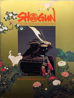 Seller image for Shogun: The Shogun Age Exhibition from the Tokugawa Art Museum, Japan for sale by Jorge Welsh Books