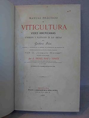 Seller image for Manual pr�ctico de Viticultura. Vides americanas. Sumersi�n y plantaci�n en las arenas. Versi�n espa�ola de la 3� edici�n francesa por J. Monset, revisada y con pr�logo de R. Roig y Torres for sale by Libreria de Antano (ILAB & ABA Members)