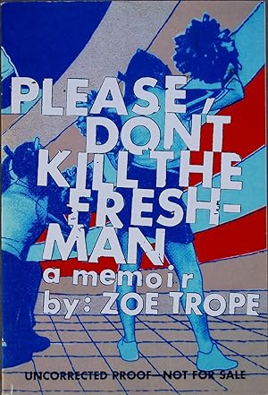 Seller image for Please Don't Kill the Freshman [Uncorrected Proof] for sale by knew_4_you