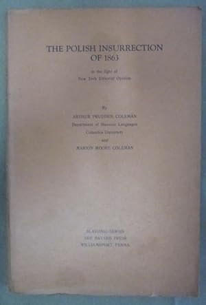The Polish Insurrection of 1863 in the Light of New York Editorial Opinion [Signed & Inscribed]