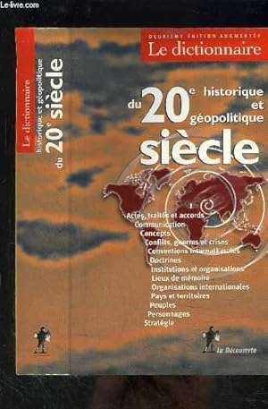 Seller image for LE DICTIONNAIRE HISTORIQUE ET GEOPOLITIQUE DU 20e SIECLE for sale by Le-Livre