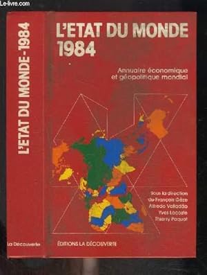 Bild des Verkufers fr L ETAT DU MONDE- 1984 - ANNUAIRE ECONOMIQUE ET GEOPOLITIQUE MONDIAL zum Verkauf von Le-Livre