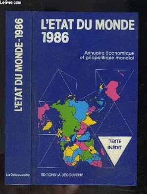 Bild des Verkufers fr L ETAT DU MONDE- 1986 - ANNUAIRE ECONOMIQUE ET GEOPOLITIQUE MONDIAL zum Verkauf von Le-Livre