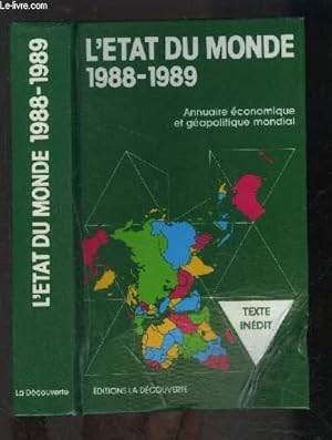 Bild des Verkufers fr L ETAT DU MONDE- 1988-1989 - ANNUAIRE ECONOMIQUE ET GEOPOLITIQUE MONDIAL zum Verkauf von Le-Livre