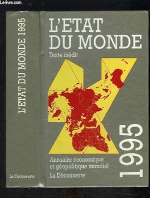 Bild des Verkufers fr L ETAT DU MONDE- 1995 - ANNUAIRE ECONOMIQUE ET GEOPOLITIQUE MONDIAL zum Verkauf von Le-Livre