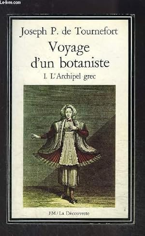Bild des Verkufers fr VOYAGE D UN BOTANISTE- I. L ARCHIPEL GREC- N55 zum Verkauf von Le-Livre