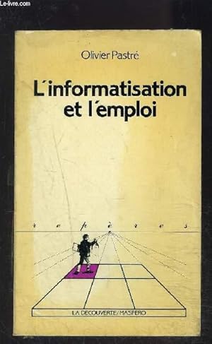 Imagen del vendedor de L INFORMATISATION ET L EMPLOI- COLLECTION REPERES N1 a la venta por Le-Livre