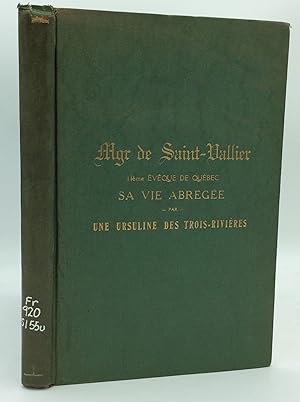 Seller image for MGR DE SAINT-VALLIER: Sa Vie Abregee par une Ursuline des Trois-Rivieres for sale by Kubik Fine Books Ltd., ABAA