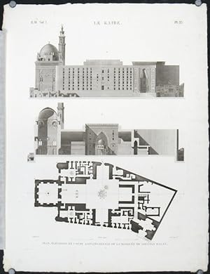 Le Kaire. Plan, Elevation et Coupe Longitudinale de la Mosquee de Soultan Hasan.