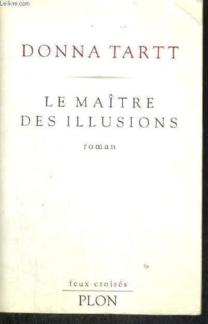 Image du vendeur pour LE MAITRE DES ILLUSIONS - FEUX CROISES mis en vente par Le-Livre