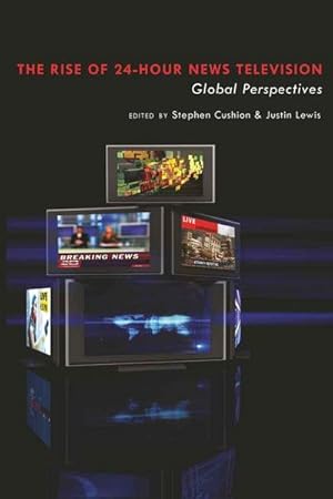 Bild des Verkufers fr The Rise of 24-Hour News Television : "Global Perspectives zum Verkauf von AHA-BUCH GmbH