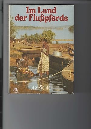 Im Land der Flußpferde. Mali zwischen Illusion und Wirklichkeit. Mit Farbbildtafeln.