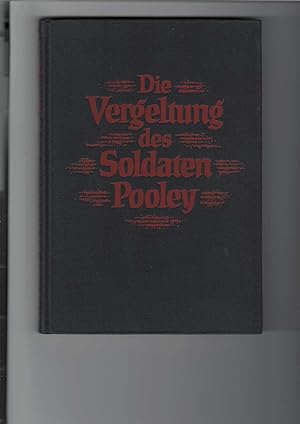 Seller image for Die Vergeltung des Soldaten Pooley. Tatsachenbericht. [Aus dem Englischen bersetzt]. Mit einem Vorwort von Lord Russell of Liverpool. Mit 7 Abbildungen. for sale by Antiquariat Frank Dahms