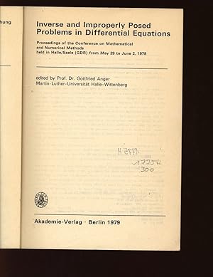 Seller image for Inverse and Improperly Posed Problems in Differential Equations. Proceedings of the Conference on Mathematica! and Numerical Methods held in Halle/Saale (GDR) from May 29 to June 2, 1979. for sale by Antiquariat Bookfarm