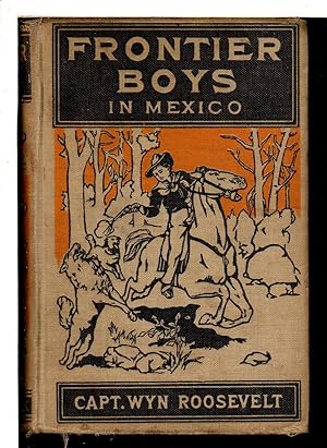 Seller image for THE FRONTIER BOYS IN MEXICO; or, Mystery Mountain. #5 for sale by Bookfever, IOBA  (Volk & Iiams)