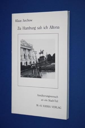 Zu Hamburg sah ich Altona. Annäherungsversuch an ein Stadt-Teil