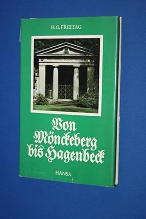Von Mönckeberg bis Hagenbeck : e. Wegweiser zu denkwürdigen Grabstätten auf d. Ohlsdorfer Friedhof