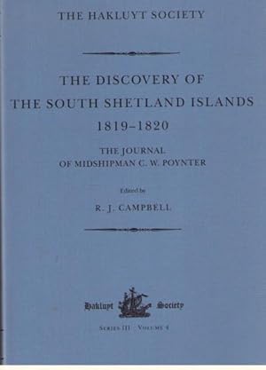 THE DISCOVERY OF THE SOUTH SHETLANDS ISLANDS The Voyages of the Brig Williams 1819-1820, as recor...