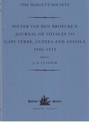 Pieter Van Den Broecke's Journal of Voyages to Cape Verde, Guinea and Angola (1605-1612)