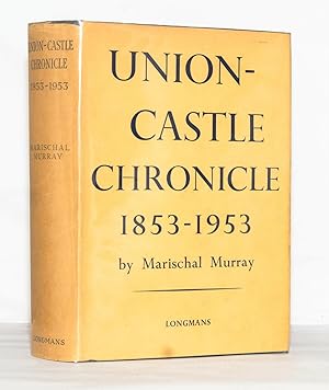 Seller image for Union-Castle Chronicle 1853-1953 for sale by Kerr & Sons Booksellers ABA