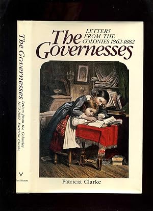 The Governesses: Letters from the Colonies 1862-1882