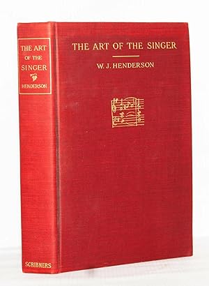 The Art of the Singer. Practical Hints about Vocal Technics and Style.