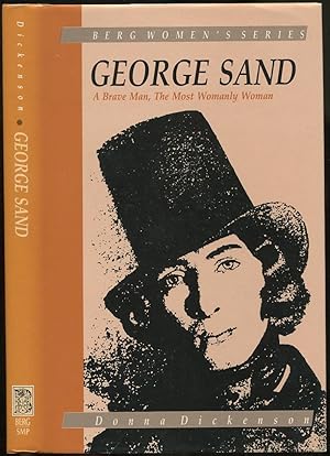 Bild des Verkufers fr George Sand: A Brave Man, The Most Womanly Woman zum Verkauf von Between the Covers-Rare Books, Inc. ABAA