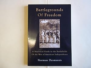 Immagine del venditore per Battlegrounds of Freedom: A Historical Guide to the Battlefields of the War of American Independence venduto da Carmarthenshire Rare Books