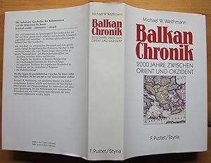 Bild des Verkufers fr Balkan-Chronik. 2000 Jahre zwischen Orient und Okzident. zum Verkauf von Antiquariat Roland Ggler